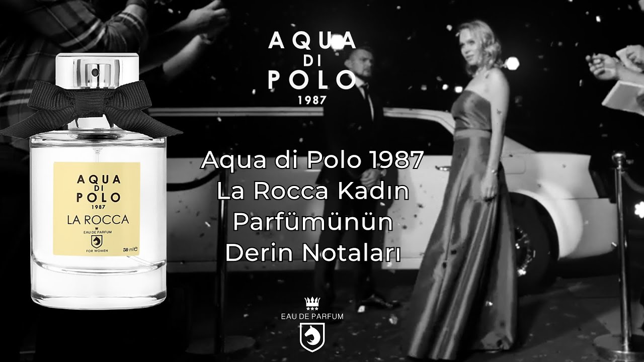 Aqua di Polo LA ROCCA Kadın Parfümünün Derin Notaları